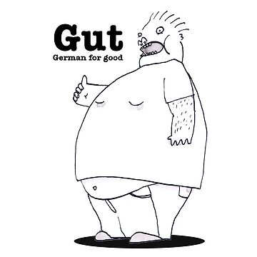 Artwork thumbnail, Gut. German for Good. by LowHumour