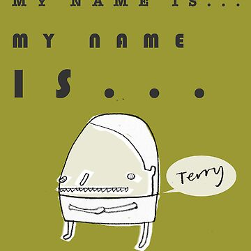 Artwork thumbnail, Hi, My Name Is.... Terry by LowHumour