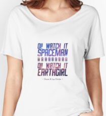 Oi! Watch it, ... Women's Relaxed Fit T-Shirt
