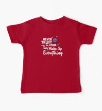 Never trust an atom Baby Tee