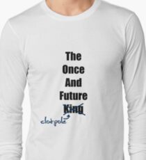 The Once and Future Clotpole Long Sleeve T-Shirt