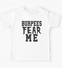 Burpees Fear Me Kids Tee