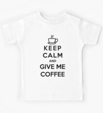 Keep Calm And Give Me Coffee Kids Tee