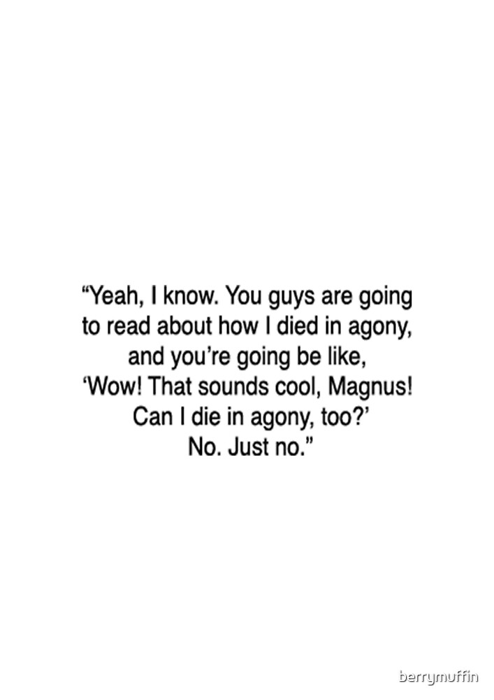 "Magnus Chase Quote" by berrymuffin | Redbubble