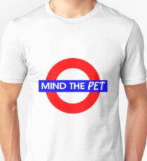 Mind the Pet Unisex T-Shirt
