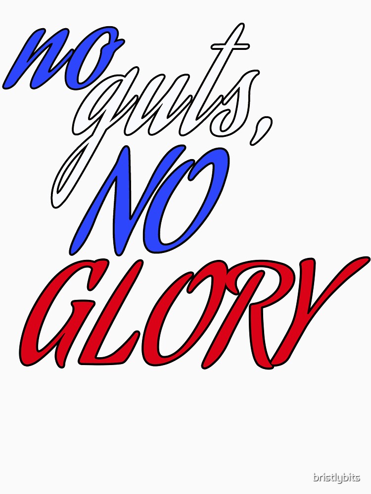 no guts no glory no legend no story t shirt