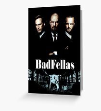 BadFellas Greeting Card