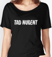 Tad Nugent (That '70s Show) Women's Relaxed Fit T-Shirt