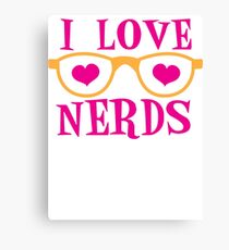I love NERDS with cute nerdy Glasses and heart Canvas Print