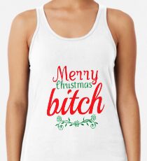 Merry Christmas Bitch Women's Tank Top