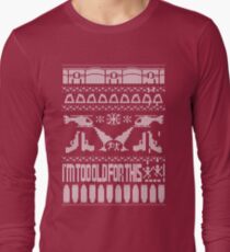 I'm Too Old for this...Ugly Christmas Jumper, Riggs! Long Sleeve T-Shirt