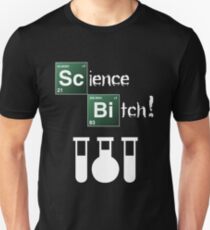 Science Bitch! Unisex T-Shirt