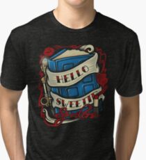 Hello Sweetie Tri-blend T-Shirt