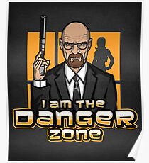 I am The Danger Zone - Print Poster