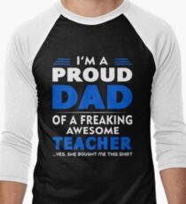 PROUD DAD OF A TEACHER Men's Baseball ¾ T-Shirt