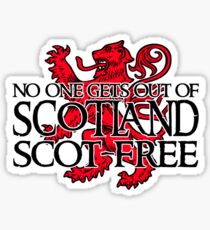 No one gets out of Scotland scot-free Sticker