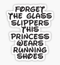 Forget The Glass Slippers, This Princess Wears Running Shoes Sticker
