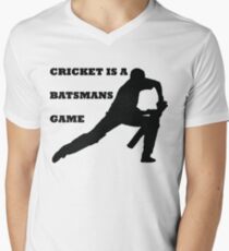 CRICKET IS A BATSMANS GAME Men's V-Neck T-Shirt
