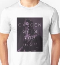 Oxygen Gets You High Unisex T-Shirt