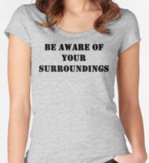 Be aware of your surroundings Women's Fitted Scoop T-Shirt