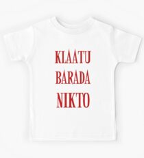 KLAATU BARADA NIKTO Kids Tee