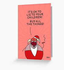 MAMMON COMMANDS THEE Greeting Card