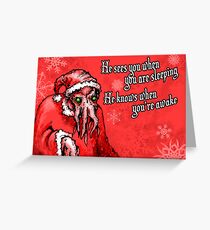 Cthulhu Claus Is Coming to Town Greeting Card