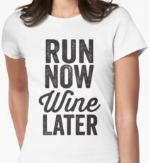Run Now Wine Later Women's Fitted T-Shirt