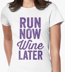 Run Now Wine Later Women's Fitted T-Shirt