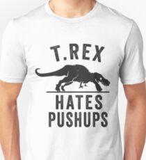 T Rex Hates Pushups Unisex T-Shirt