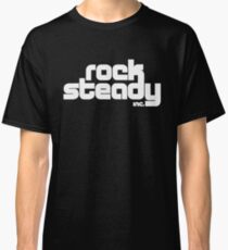 Rock Steady Classic T-Shirt