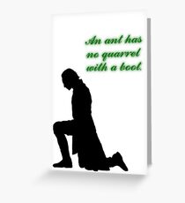 An Ant Has No Quarrel With A Boot Greeting Card