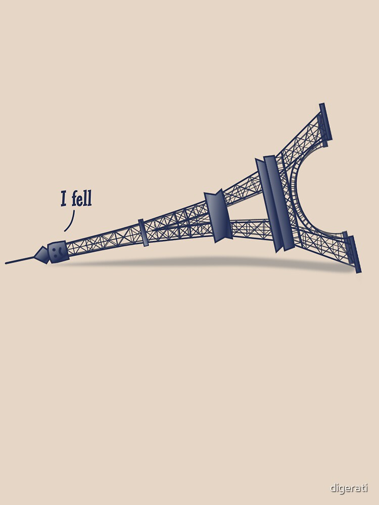 "I Fell Tower" T-shirt by digerati | Redbubble