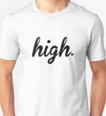High Unisex T-Shirt