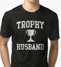 Trophy Husband Tri-blend T-Shirt