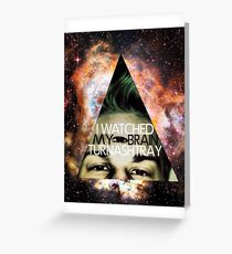 I Watched My Brain Turn Ashtray Greeting Card