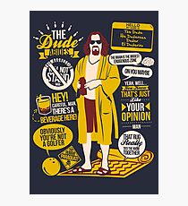 The Dude Quotes Photographic Print