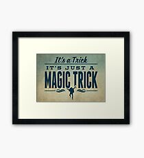It’s a Trick! Framed Print