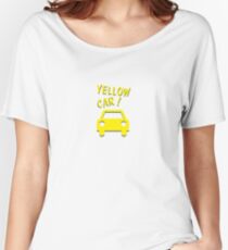 Yellow Car! Women's Relaxed Fit T-Shirt