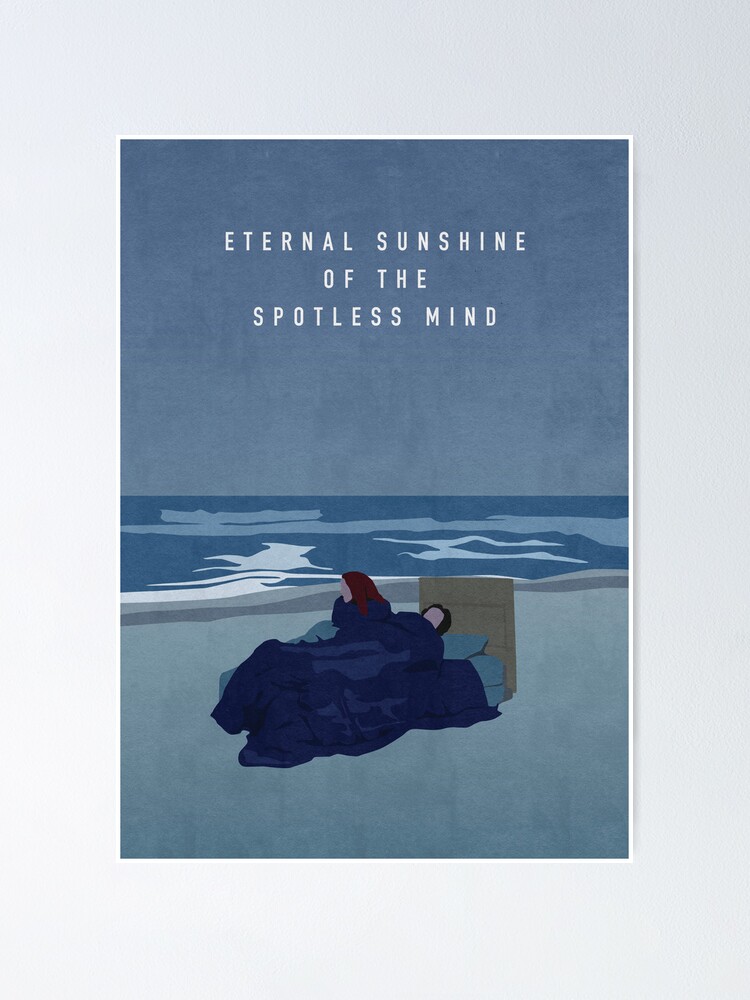 Eternal Sunshine Of The Spotless Mind Traduction "Eternal Sunshine of the Spotless Mind" Poster by oshilling | Redbubble
