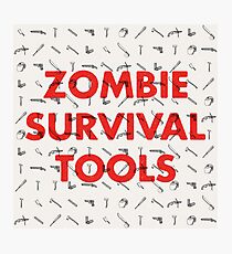Zombie Survival Tools Photographic Print