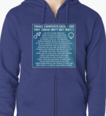 Dirty Things Computer Geeks Say Zipped Hoodie
