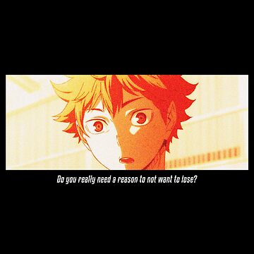 HAIKYUU!!. “Do you need a reason to not want to…