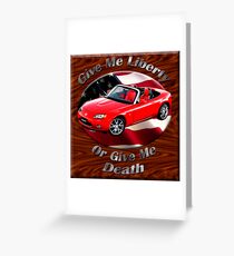 Mazda MX-5 Miata Give Me Liberty Greeting Card