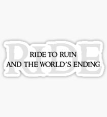 Ride To Ruin Sticker