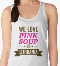We love pink soup in Lithuania Women's Tank Top