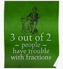 Fractions Math Humor Pun Nerd Poster Poster