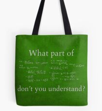 What Part Don't You Understand Math Humor Nerd Geek Poster Tote Bag