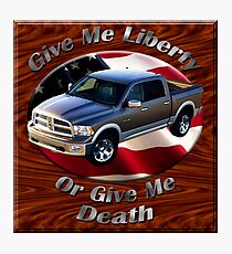 Dodge Ram Truck Give Me Liberty Photographic Print