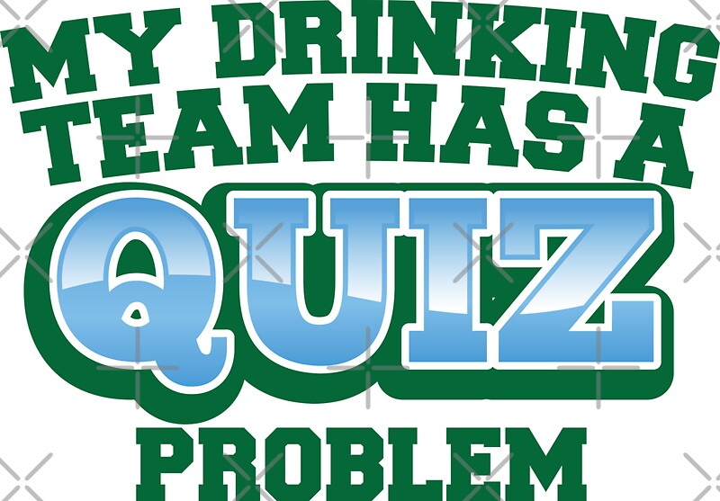 my-drinking-team-has-a-quiz-problem-funny-pub-quiz-pun-stickers-by